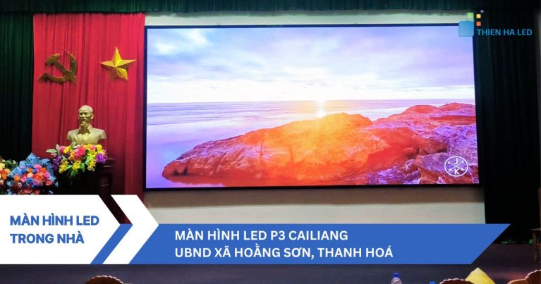 Dự án màn hình LED P3 Indoor tại Hoằng Sơn, Thanh Hóa